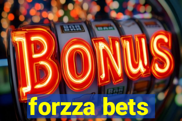 forzza bets