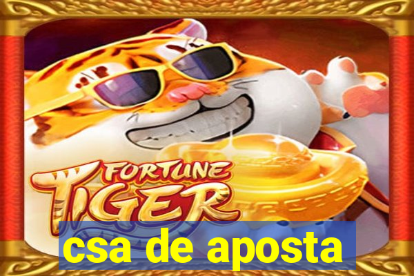 csa de aposta