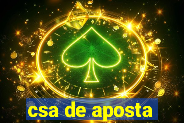 csa de aposta