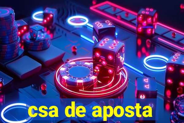 csa de aposta