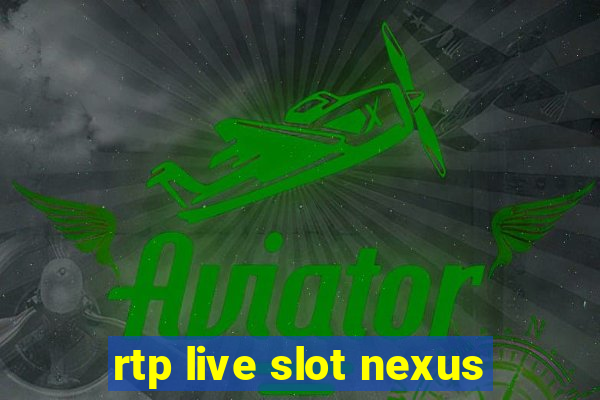 rtp live slot nexus