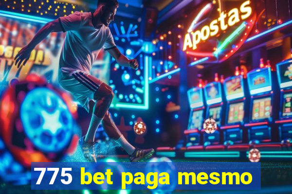 775 bet paga mesmo