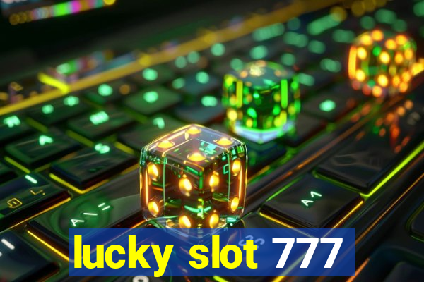 lucky slot 777