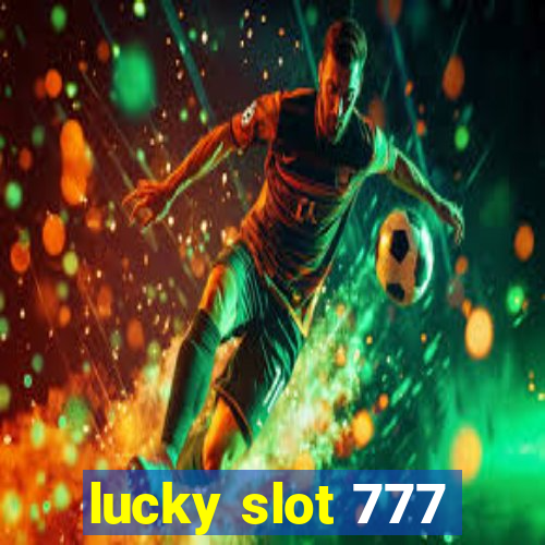 lucky slot 777