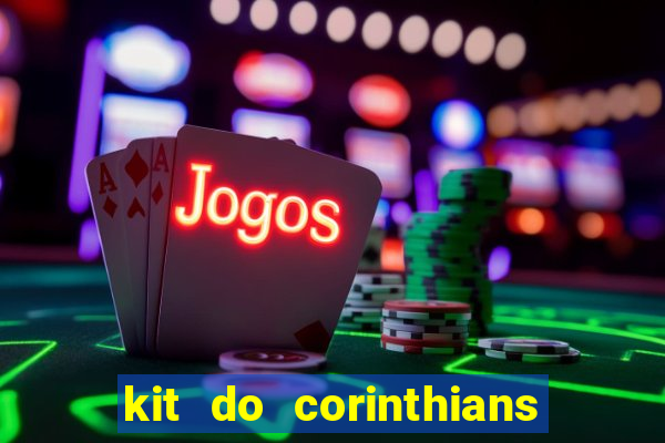 kit do corinthians dls 19