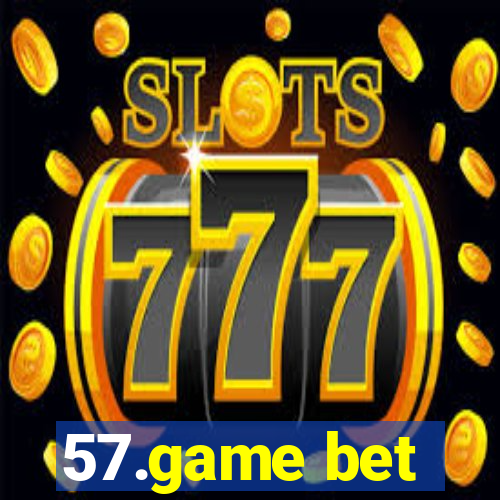 57.game bet