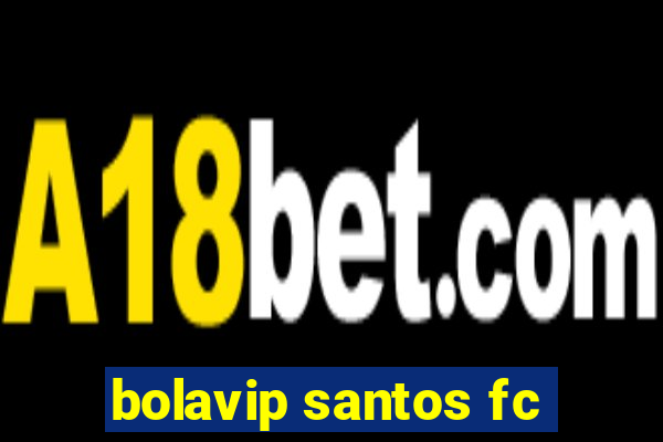 bolavip santos fc