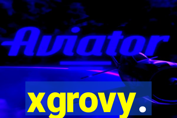 xgrovy.