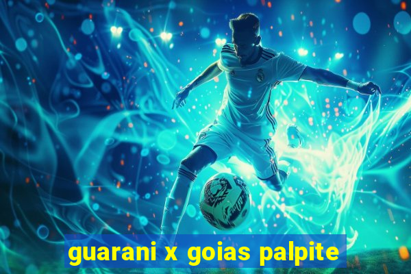 guarani x goias palpite