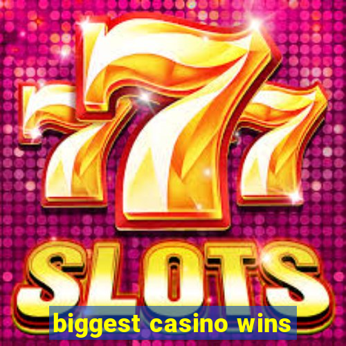 biggest casino wins