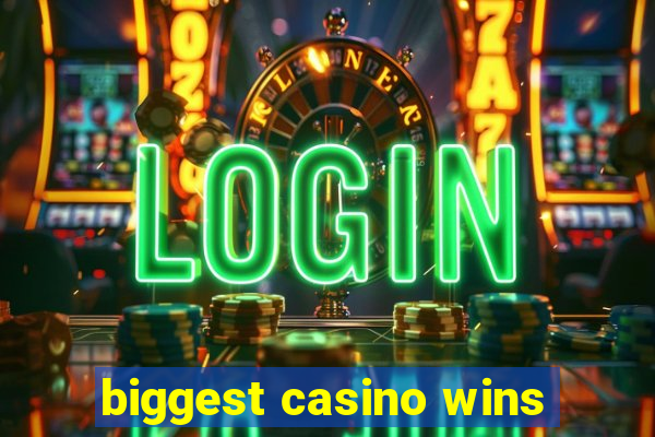 biggest casino wins