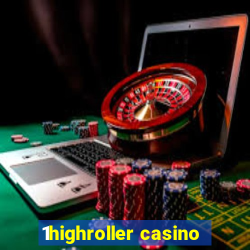 1highroller casino