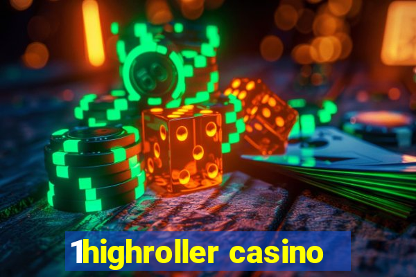 1highroller casino