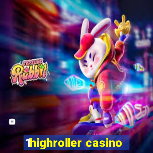 1highroller casino