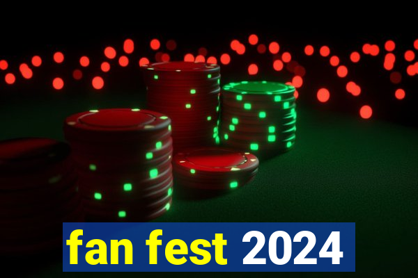 fan fest 2024