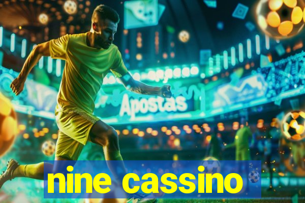 nine cassino