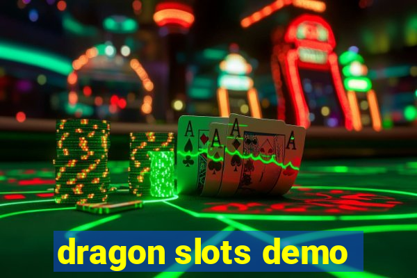 dragon slots demo