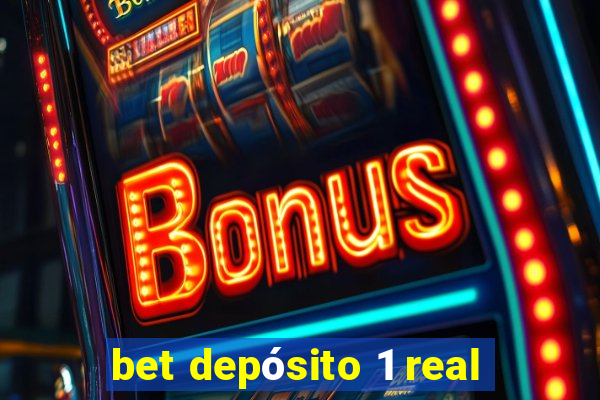 bet depósito 1 real