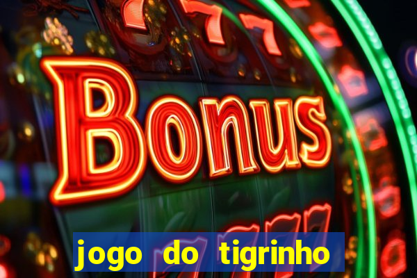 jogo do tigrinho realmente paga