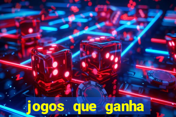 jogos que ganha bonus e pode sacar