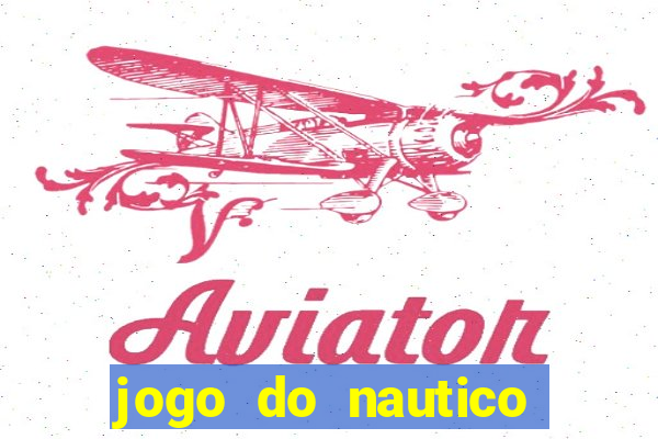 jogo do nautico hoje ao vivo