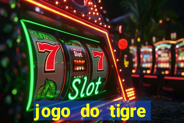 jogo do tigre gratis teste