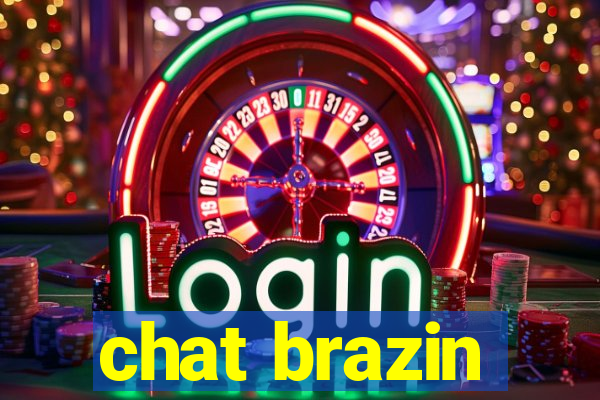 chat brazin