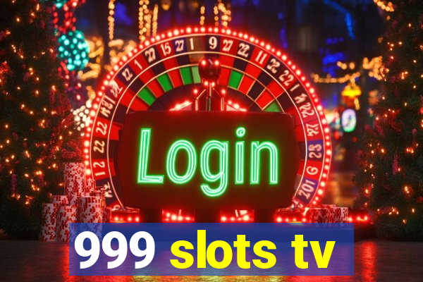 999 slots tv