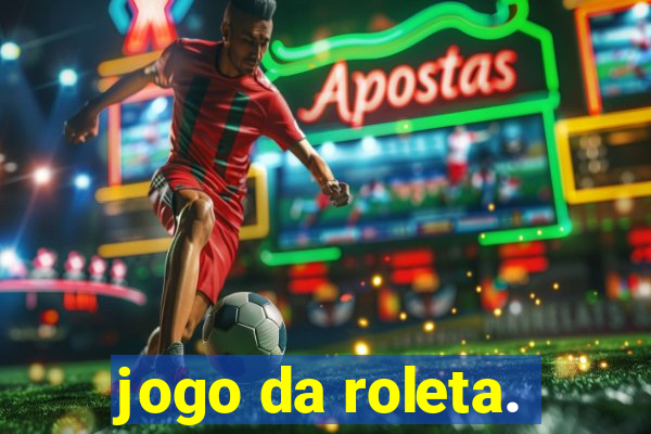 jogo da roleta.