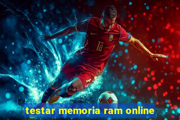 testar memoria ram online