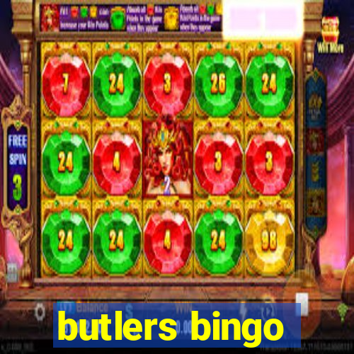 butlers bingo