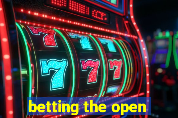 betting the open