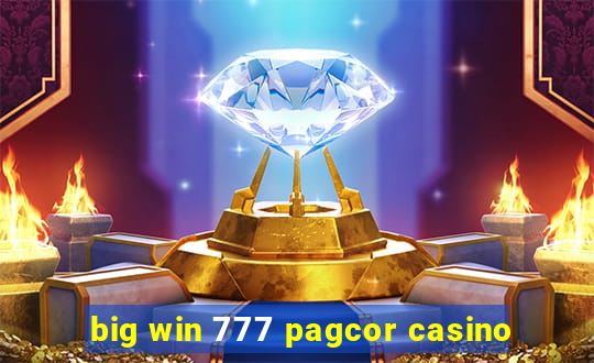 big win 777 pagcor casino