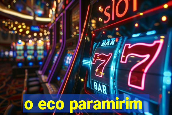 o eco paramirim