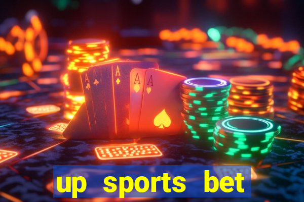 up sports bet b么nus 5 reais