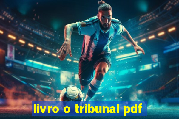 livro o tribunal pdf