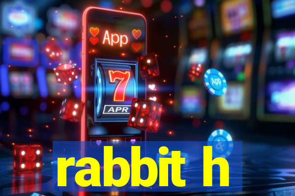 rabbit h