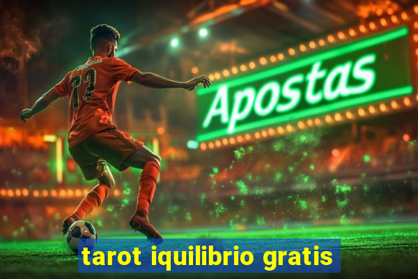 tarot iquilibrio gratis