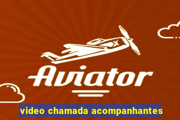 video chamada acompanhantes