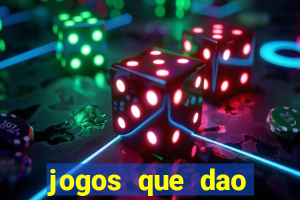 jogos que dao dinheiro ao se cadastrar