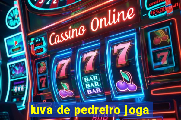 luva de pedreiro joga