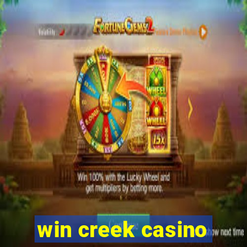 win creek casino