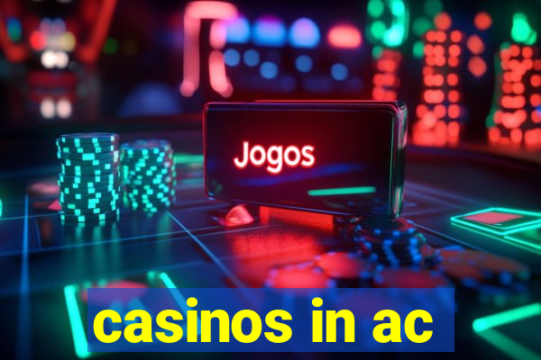 casinos in ac