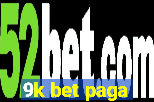 9k bet paga