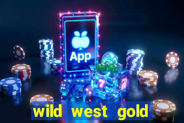 wild west gold slot online