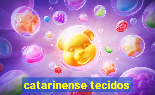 catarinense tecidos