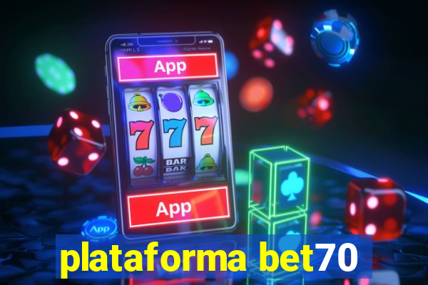 plataforma bet70