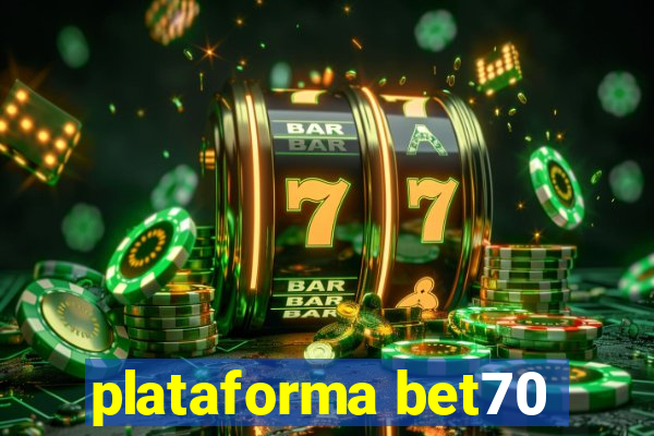 plataforma bet70