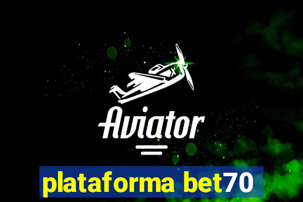 plataforma bet70