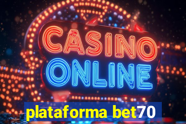 plataforma bet70